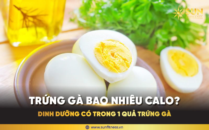Trứng gà bao nhiêu calo