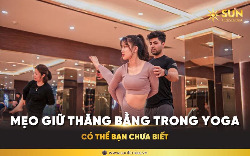 MẸO-GIỮ-THĂNG-BẰNG-TRONG-YOGA