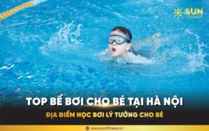 TOP-BỂ-BƠI-CHO-BÉ-TẠI-HÀ-NỘI