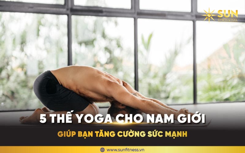 Tư-thế-yoga-cho-nam-giới